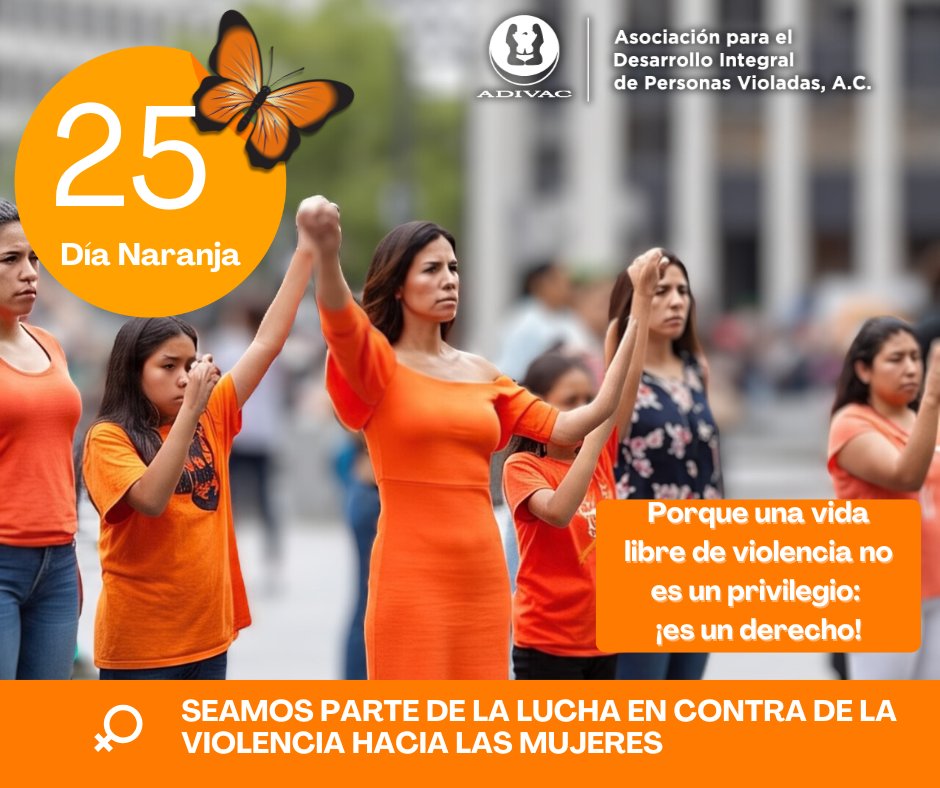 ADIVACMEXICO's tweet image. 🦋 Hoy es #DíaNaranja
Cada hora, mujeres y niñas son víctimas de violencia: psicológica, sexual, física o feminicida.
En ADIVAC decimos ¡basta!
🦋 Vivas, libres y sin miedo nos queremos.
#25DeCadaMes #NiUnaMás #JusticiaParaEllas #ADIVAC