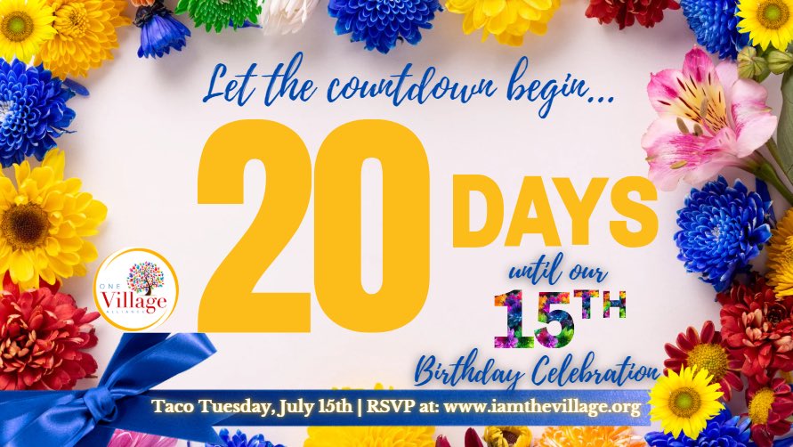 20 Days Until the Celebration! 🎉
Join us as we count down to One Village Alliance’s 15th Birthday Celebration
🎈 Taco Tuesday, July 15th 🎈
🎉 RSVP now at iamthevillage.org

Let the countdown begin! 🌟Time is ticking and we have something in store for you!!!