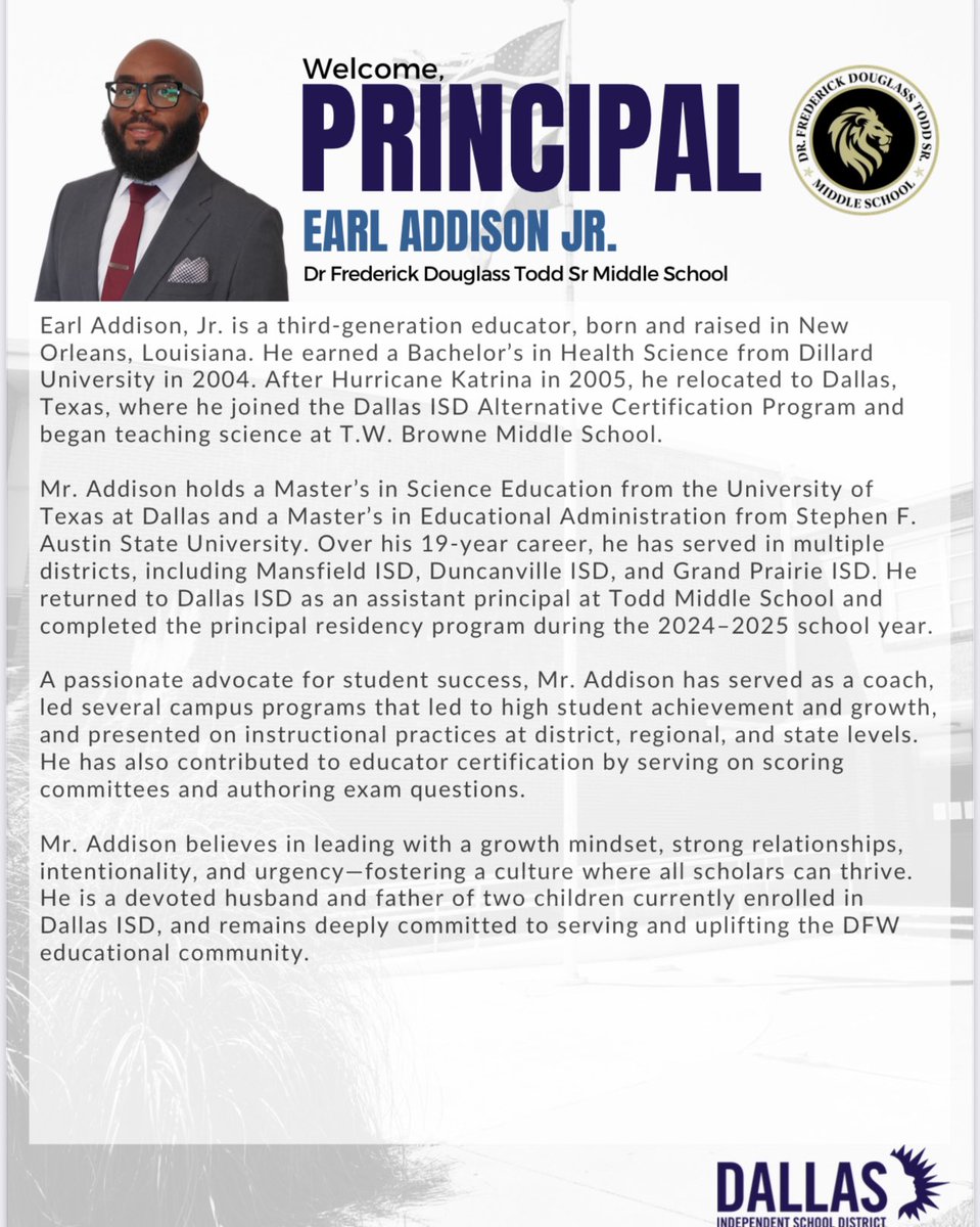 UmojaTurner's tweet photo. Join us in welcoming Mr. Earl Addison Jr. as the new principal of Dr. Frederick Douglass Todd Sr. Middle School! A committed leader and advocate for student success, he brings nearly two decades of educational excellence to our community. 🦁 #TeamDISD #SOCVT #ExcellenceInAction https://t.co/G0EnMxU7d8
