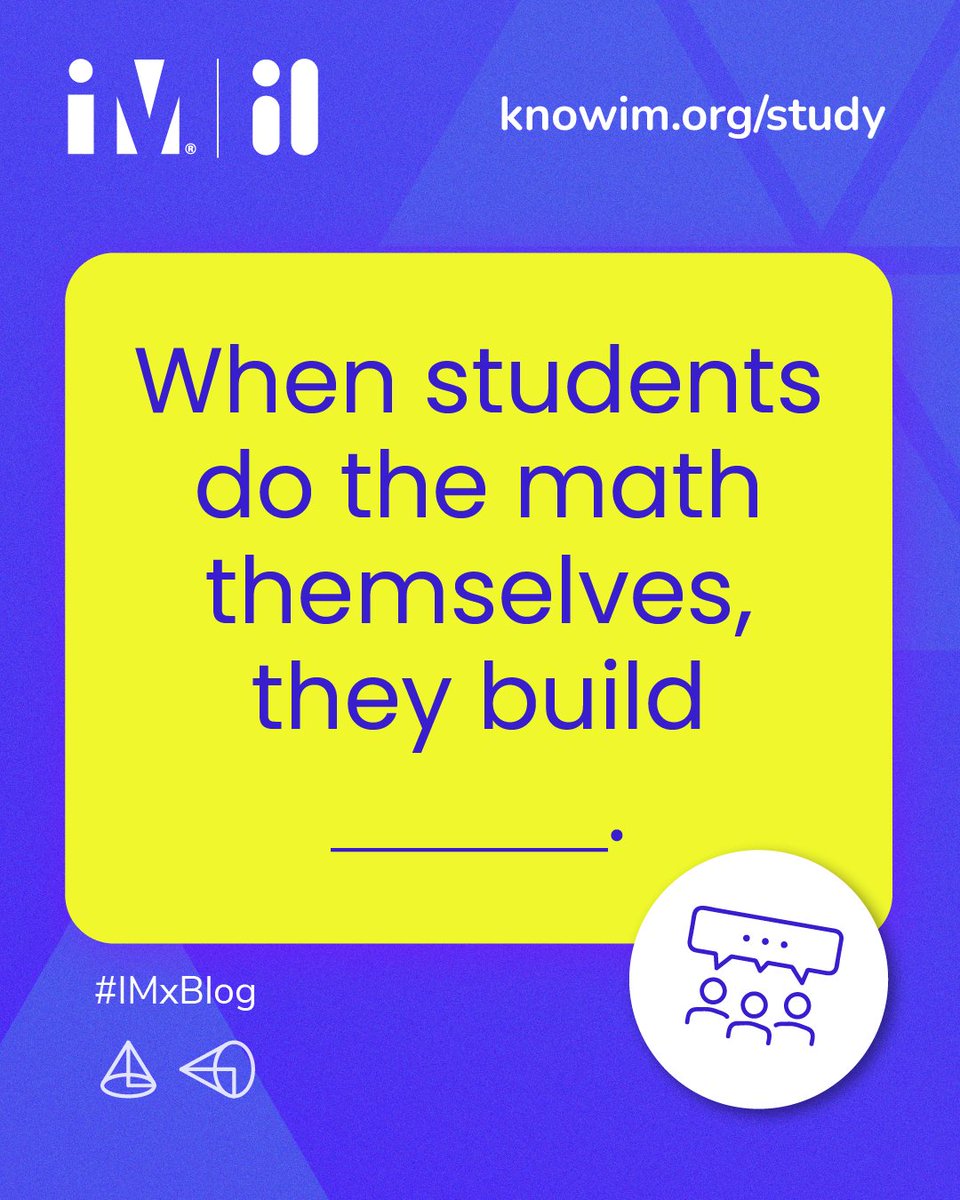 IllustrateMath's tweet image. 🧠💬 Fill in the blank:
When students do the math themselves, they build ______.

Confidence? Understanding? Joy? All of the above? Reply below! 

This idea is central to the IM approach—and now, a new study backs it up. 
📖 Read more: knowim.org/study 

#IMxBlog