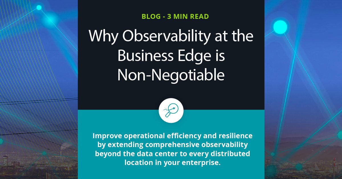 NETSCOUT's tweet photo. The #NetworkEdge is a critical source of enterprise data and applications, and @IDC stresses that monitoring and managing it is essential for digital transformation. Lack of visibility creates costly risks—discover why business edge #observability must be your next priority.