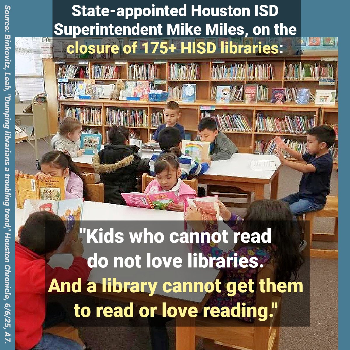 100% of the students at the pictured HISD school live in/near poverty, &amp; own few, if any, books. 65% speak another language at home. They loved their library, but it (&amp;174+ others) is now closed. HISD libraries in more affluent areas remain open.
TX: All kids deserve libraries.