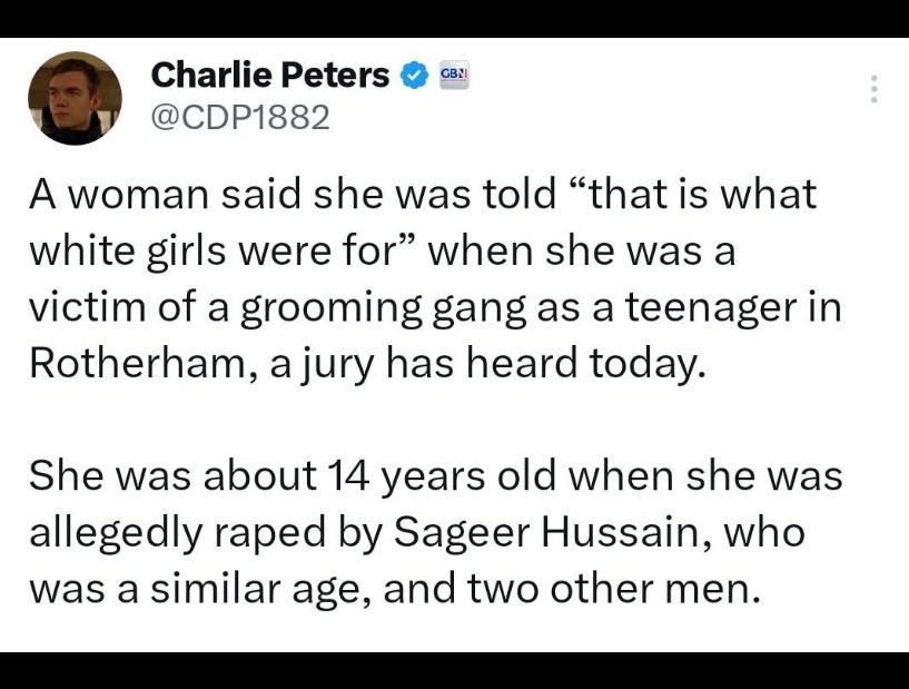 Proof Muslim grooming gang scandals involve race. Why no hate hate crimes charges  ?  Imagine white gangs were gang raping 14 yr old Asian girls and calling them racial slurs.  Every Brit would know about it. Would be outrage. . Why do white working class girls NOT matter ?