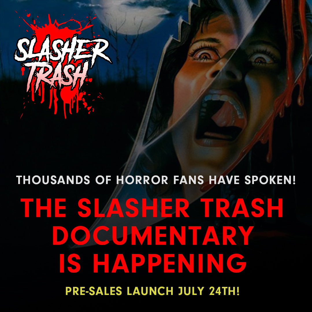 Thank you to everyone who responded to our survey! We’ve had an amazing number of entries, and we’re thrilled to announce that the ‘Slasher Trash’ pre-sale will run from July 24th to August 14th! We’re still listening, so if you’d like to help shape the documentary, click the