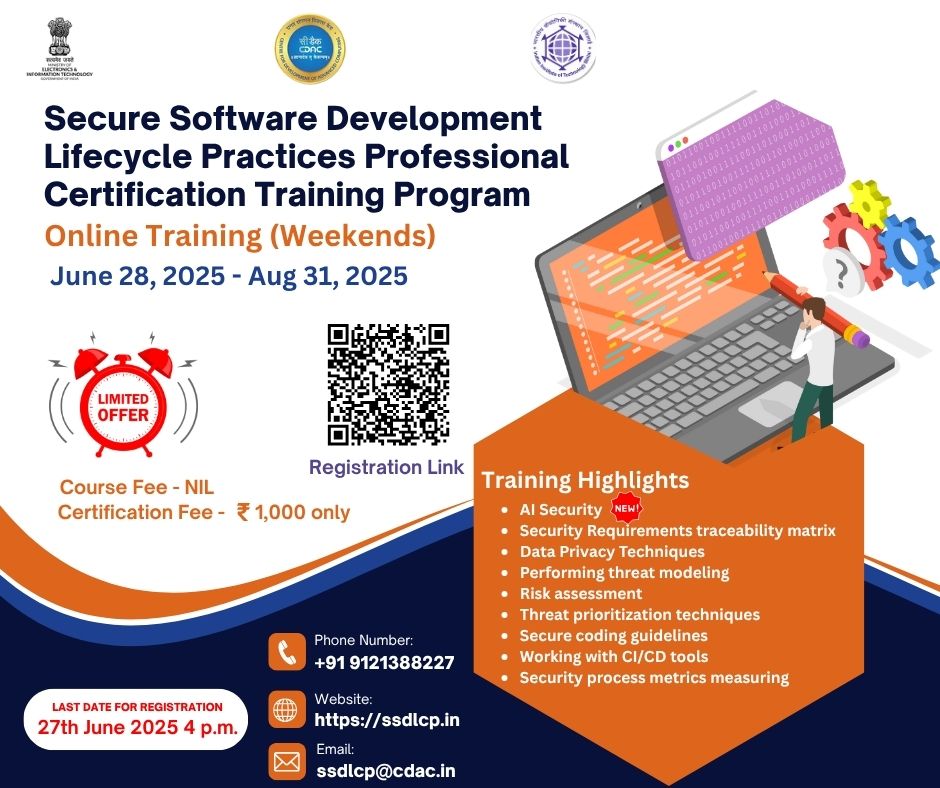 C-DAC Hyderabad (@cdachydofficial) on Twitter photo Harness the power of AI security and secure software development! 🚀
<a href="/cdacindia/">C-DAC India</a> Hyderabad & <a href="/IIT_Bhilai/">IIT Bhilai</a> supported by the <a href="/GoI_MeitY/">Ministry of Electronics & IT</a> present a 40-Hour SSDLC Professional Certificate Program (Online | Weekends)
🗓 June 28 - August 31, 2025
⏳ Register by June 27, 4 PM
Details 👉 Harness the power of AI security and secure software development! 🚀
<a href="/cdacindia/">C-DAC India</a> Hyderabad & <a href="/IIT_Bhilai/">IIT Bhilai</a> supported by the <a href="/GoI_MeitY/">Ministry of Electronics & IT</a> present a 40-Hour SSDLC Professional Certificate Program (Online | Weekends)
🗓 June 28 - August 31, 2025
⏳ Register by June 27, 4 PM
Details 👉