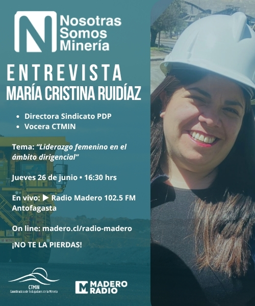 📢 Este jueves 26 de junio a las 16:30 hrs, escucha a María Cristian Ruidíaz, vocera de CTMIN y dirigenta del Sindicato Supervisores PDP – CMP, en Radio Madero 📻

Tema: Liderazgo femenino en el ámbito dirigencial

🎧 En vivo: madero.cl/radio-madero