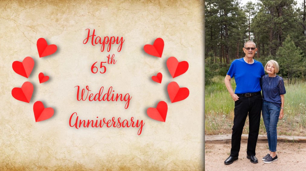 Happy 65th Wedding Anniversary to my amazing parents! This is a milestone that few couples reach. In fact, less than 2% of marriages last 65 years!

Sixty-five years of love, laughter, lessons, and lasting commitment. Your marriage is a true inspiration and a beautiful example of