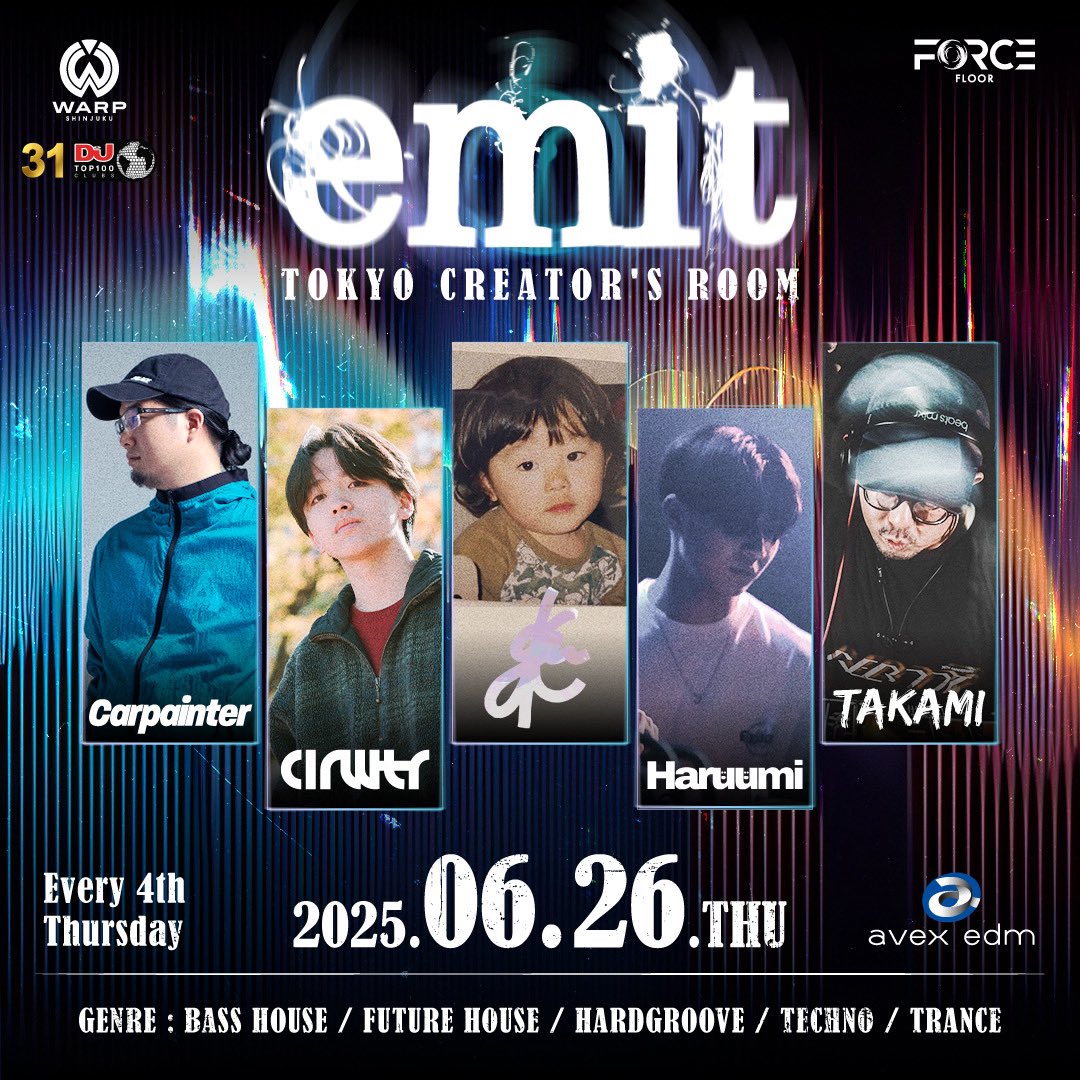 今夜はavex EDMサポートによるプロデューサー特化イベント『emit』🔥🔥

📍at WARP SHINJUKU 
🕙OPEN : 22:00

FORCE FLOORにてお待ちしております！