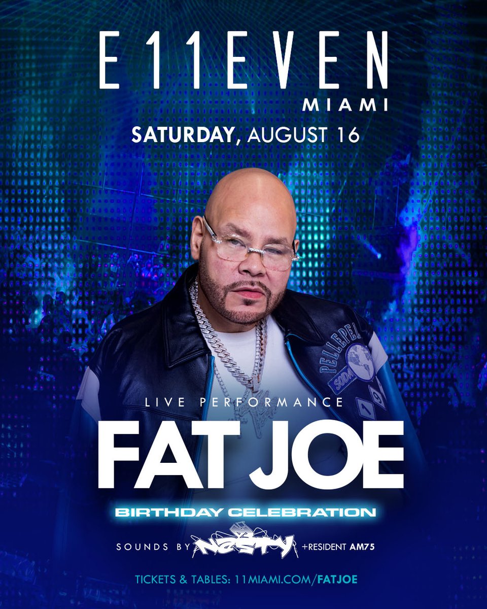 Pull up your pants and do the rockaway…you’ve got the Don’s birthday to attend 🎂🔥

<a href="/fatjoe/">FAT JOE</a> live at E11EVEN Saturday, August 16

Lean back all the way to the VIP 😎 11miami.com/fatjoe