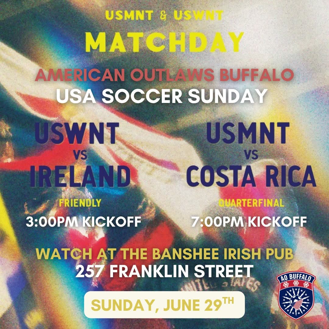 AOBuffalo's tweet image. Time for USA Soccer Sunday ⚽🇺🇸
On Sunday 6/29 at 3:00pm, the #USWNT takes on Ireland! Afterwards at 7:00pm, the #USMNT faces Costa Rica in a huge Gold Cup Quarterfinals match!
Come hang with us for a crazy afternoon of soccer at @bansheeirishpub !