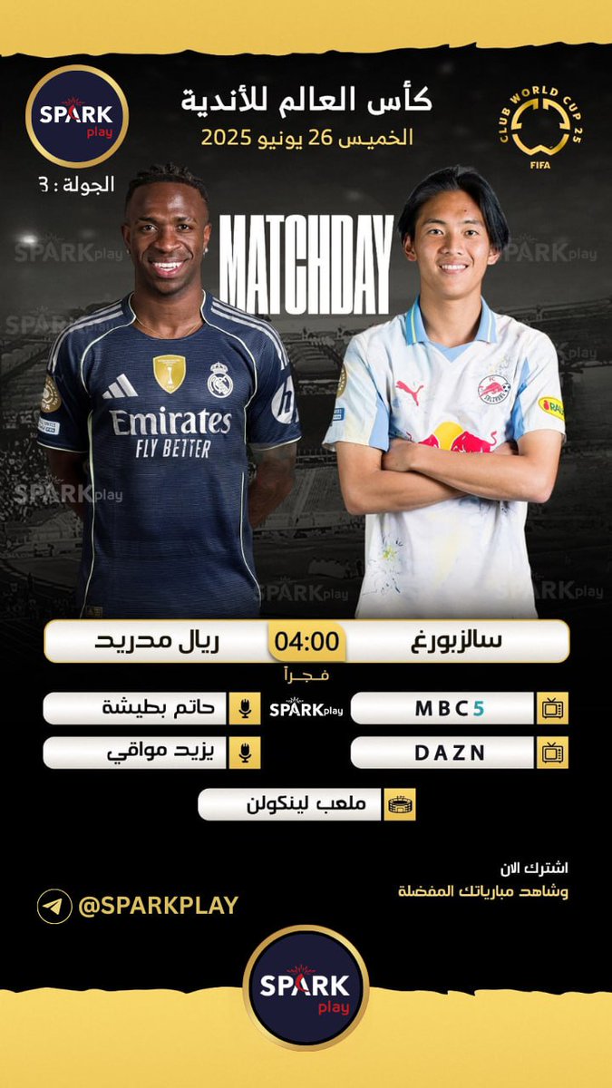 SPARKplayTV's tweet photo. | كأس العالم للأندية 2025🏆 :

⚽️ | سالزبورغ 🆚 ريال مدريد
⏰ | 04:00 فجراً 🇸🇦

🎙 | حاتم بطيشة
🎙 | يزيد مواقي

شاهدها بجودة HDR عالية الوضوح من DAZN حصريا على سيرفر سبارك بلاي

للاشتراك راجع البايو

#ريال_مدريد_سالزبورغ https://t.co/2V7ybtzEOF