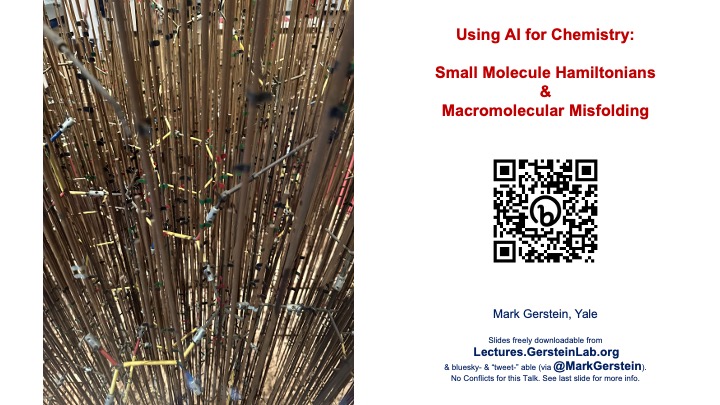 MarkGerstein's tweet image. Posting my talk tomorrow at the AI4Chemistry Summit at NYU lectures.gersteinlab.org/summary/AI-for… Lots of new slides on computing small molecule Hamiltonians (from @_YunyangLI) & predicting macromolecular misfolding