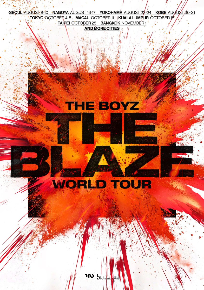 📢 THE BOYZ 'THE BLAZE' WORLD TOUR

DATES:
- August 8th-10th - SEOUL
- August 16th-17th - NAGOYA
- August 23rd-24th - YOKOHAMA
- August 30th-31st - KOBE
- October 4th to 5th - TOKYO
- October 11th - MACAU
- October 18th - KUALA LUMPUR
- October 25th - TAIPEI
- November 1st -