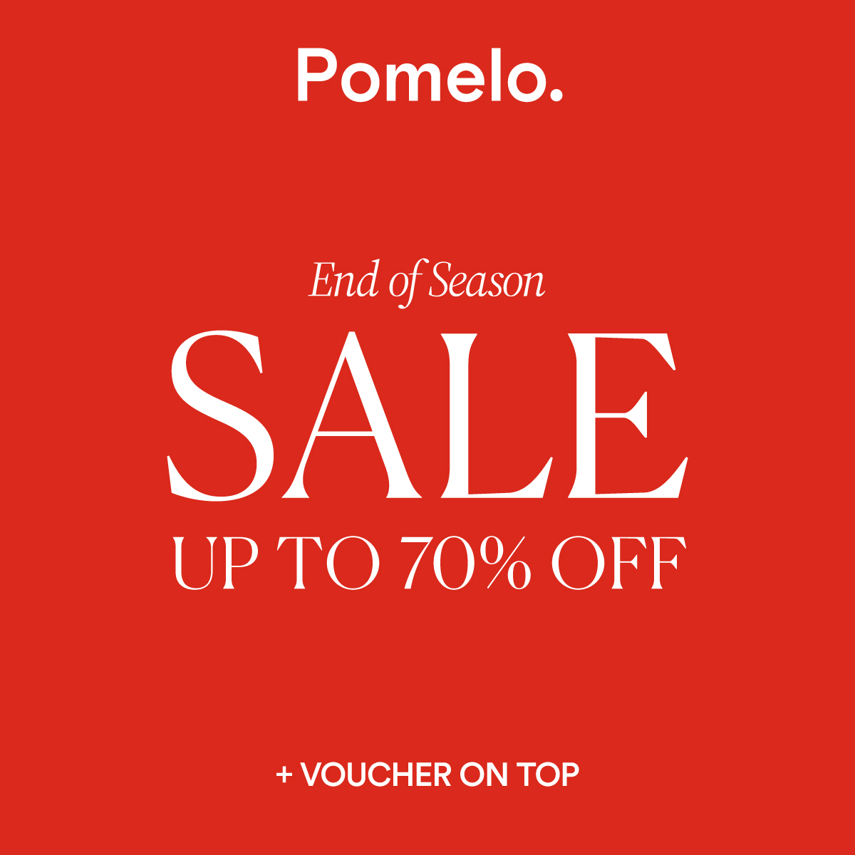 End of Season Sale starts now 💥 Up to 70% off + voucher on top + surprise deals 😱

Shop now at pomelofashion.com 

#Pomelo #PomeloGirls #PomeloFashion