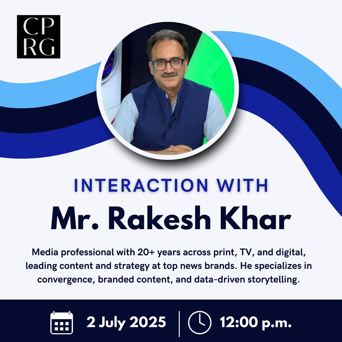Center of Policy Research & Governance (CPRG) (@cprgindia) on Twitter photo An insightful interaction with Mr. <a href="/rakeshkhar/">Rakesh Khar</a>, Editor, English, TV9 Network, will happen on July 2, 2025. With over two decades of leadership experience across print, television, and digital media platforms, Mr. Khar brings deep expertise in content strategy, and brand building. An insightful interaction with Mr. <a href="/rakeshkhar/">Rakesh Khar</a>, Editor, English, TV9 Network, will happen on July 2, 2025. With over two decades of leadership experience across print, television, and digital media platforms, Mr. Khar brings deep expertise in content strategy, and brand building.