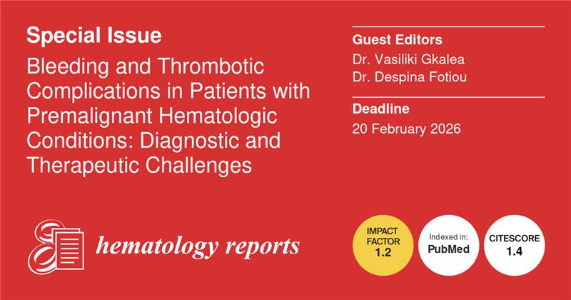 "Bleeding and #Thrombotic Complications in Patients with Premalignant #Hematologic Conditions: Diagnostic and Therapeutic Challenges"

Guest Editors:
Dr. Vasiliki Gkalea
Dr. Despina Fotiou

Deadline for manuscript submissions: 20 February 2026

mdpi.com/journal/hemato…

<a href="/JCM_MDPI/">JCM MDPI</a>