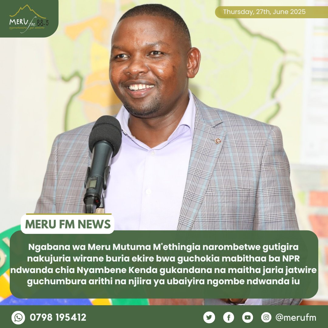 Ngabana wa Meru Mutuma M'ethingia narombetwe gutigira nakujuria wirane buria ekire bwa guchokia mabithaa ba NPR ndwanda chia Nyambene Kenda gukandana na maitha jaria jatwire guchumbura arithi na njiira ya ubaiyira ngombe ndwanda iu.
#MeruFmNews
