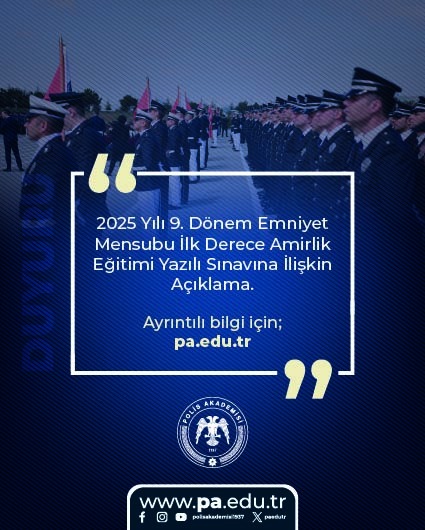 2025 Yılı PAEM 9. Dönem Emniyet Mensubu İlk Derece Amirlik Eğitimi Yazılı Sınavına İlişkin Detaylar Açıklanmıştır.

💻Ayrıntılı bilgi için; 
pa.edu.tr/duyuru/-2025-y…