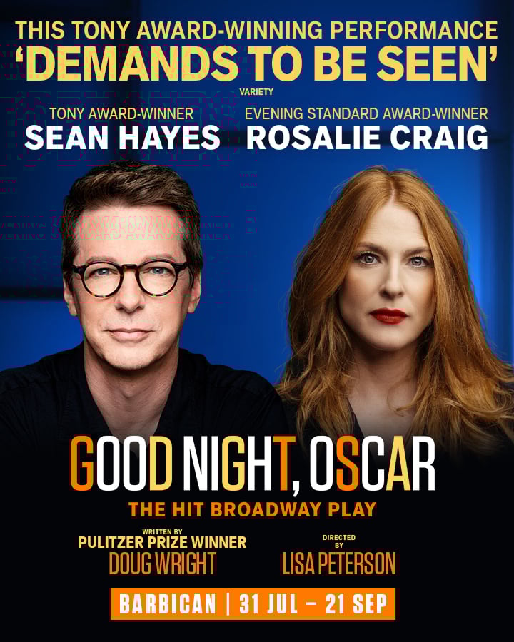 Trafalgar Entertainment (@trafalgarent) on Twitter photo ⭐Direct from a critically-acclaimed Broadway run, a strictly limited 7-week season of <a href="/GoodnightOscar/">Good Night, Oscar</a> starring Tony Award-winner Sean Hayes and Evening Standard Award-winner Rosalie Craig plays at the <a href="/BarbicanCentre/">Barbican Centre</a> from 31 July. DEMANDS TO BE SEEN!
🎫 eu1.hubs.ly/H0lhWFy0 ⭐Direct from a critically-acclaimed Broadway run, a strictly limited 7-week season of <a href="/GoodnightOscar/">Good Night, Oscar</a> starring Tony Award-winner Sean Hayes and Evening Standard Award-winner Rosalie Craig plays at the <a href="/BarbicanCentre/">Barbican Centre</a> from 31 July. DEMANDS TO BE SEEN!
🎫 eu1.hubs.ly/H0lhWFy0