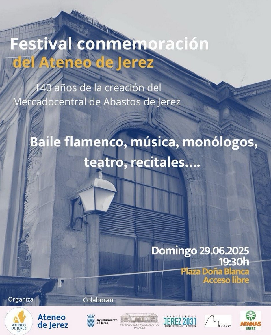 Ateneo de Jerez | Festival (29 junio)

Festival conmemoración del Ateneo de Jerez
140 años de la creación del Mercadocentral de Abastos de