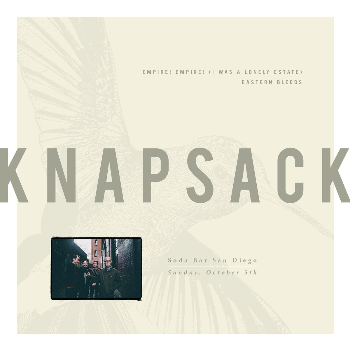 ON SALE NOW – 10/05 @ Soda Bar – Knapsack w/ Empire! Empire! (I Was a Lonely Estate), Eastern Bleeds • 🎟: link.dice.fm/knapsack25soda