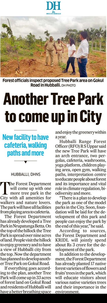 #Hubballi
<a href="/aranya_kfd/">Karnataka Forest Department</a> to develop another #TreePark in Hubballi. 33 acres of forest land will be developed as tree park behind Fortune Park hotel on Gokul road 
<a href="/DeccanHerald/">Deccan Herald</a> <a href="/anithapailoor/">AnithaPailoor</a> <a href="/HubliCityeGroup/">Hublicity-eGroup</a> <a href="/Hubballi_Infra/">Hubballi Dharwad Infra</a> <a href="/hublimandi/">Hubballi Dharwad</a> <a href="/Namma_HD/">ನಮ್ಮ ಹುಬ್ಬಳ್ಳಿ-ಧಾರವಾಡ💛❤️Namma Hubballi-Dharwad</a> <a href="/Namma_Dharwad/">ನಮ್ಮ ಧಾರವಾಡ</a>