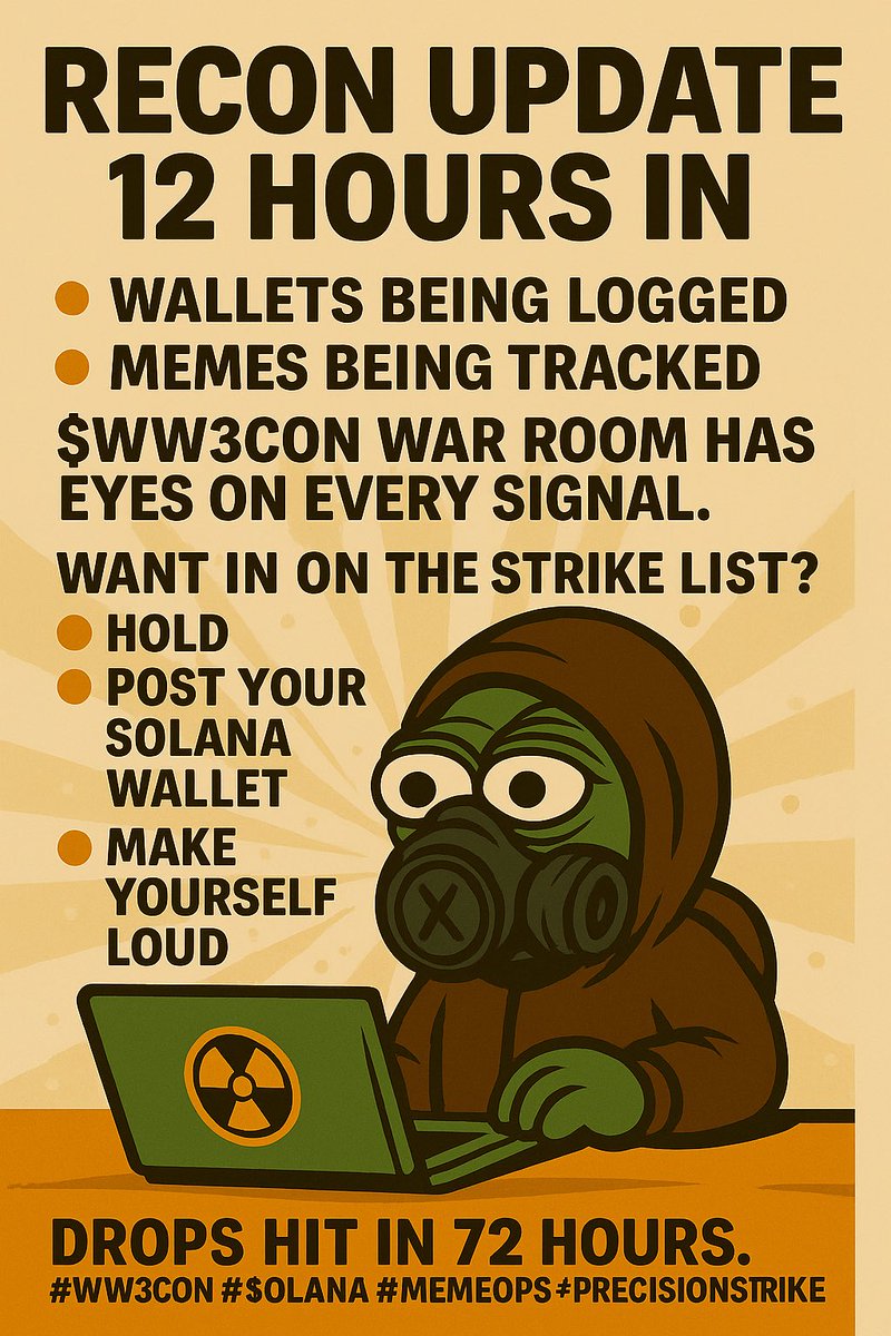 o_ww3con's tweet photo. 🛰️ 12-HOUR RECON UPDATE

Eyes on Solana.
Radar locked on wallets.

If you’re holding $WW3CON, you’re already on the radar.

✅ Post your wallet
✅ Join the memes
✅ Make noise

Precision strikes hit in under 72 hrs.

#WW3CON #Solana #MemeWarfare #AirdropSeason https://t.co/ZobpvfoWNP