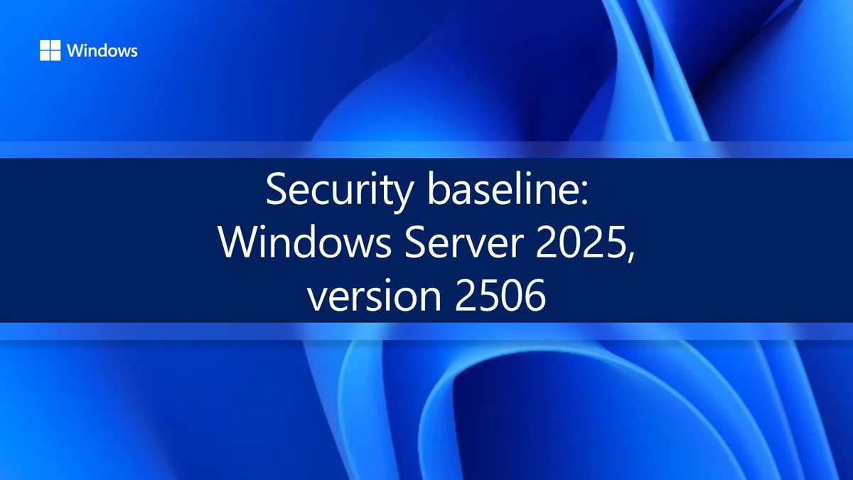SasStu's tweet image. Security baseline for Windows Server 2025, version 2506 dlvr.it/TLZ004 #WindowsServer #SecurityBaseline #MicrosoftSecurity #CyberSecurity