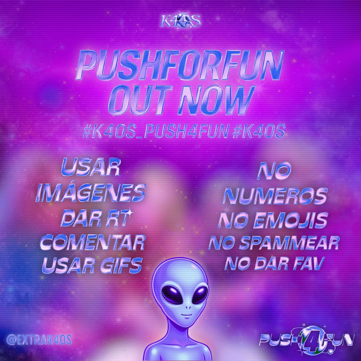 k4twalks's tweet photo. Hoy a las 21hs, finalmente sale "PUSH4FUN" asi que les propongo la tendencia para mañana. La idea es usar el  #K4OS_PUSH4FUN #K4OS y el PUSHFORFUN OUT NOW (por que no se pueden usar ni numeros, ni signos)
🪐🌌🚀☄️👽👾
PUSHFORFUN OUT NOW #K4OS_PUSH4FUN #K4OS https://t.co/eeMUtqNWQG