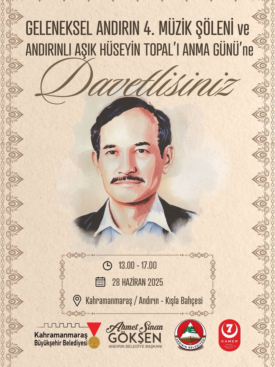 ANDIRIN’DA MÜZİK VE VEFA BULUŞMASI
Geleneksel Andırın 4. Müzik Şöleni ve Andırın'lı Aşık Hüseyin Topal’ı anma gününe tüm halkımız davetlidir...
28 Haziran 2025 Cumartesi
13.00 - 17.00
Andırın - Kışla Bahçesi