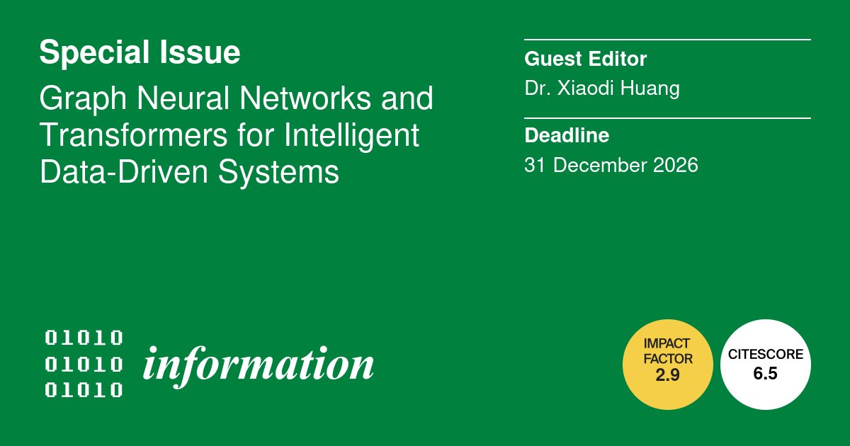 InformationMDPI's tweet image. New #SpecialIssue &quot;Graph Neural Networks and Transformers for Intelligent Data-Driven Systems&quot;, edited by Dr. Xiaodi Huang.

Deadline is 31 December 2026. Submissions are welcome until deadline! 
mdpi.com/journal/inform…
#graphneuralnetwork
#knowledgediscovery
@ComSciMath_Mdpi