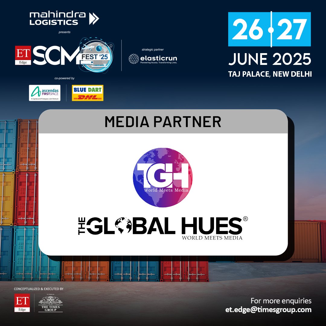 The Global Hues is proud to be a media partner at Mahindra Logistics presents ET Edge SCM Fest 2025. 

26th &amp; 27th June 2025 
Taj Palace, New Delhi 

Register Now: et-edge.com/conferences/su…
 
#scmfest2025 #BeyondTheShelf #SCM #SCMAwards #SupplyChain #theglobalhues #mediapartner