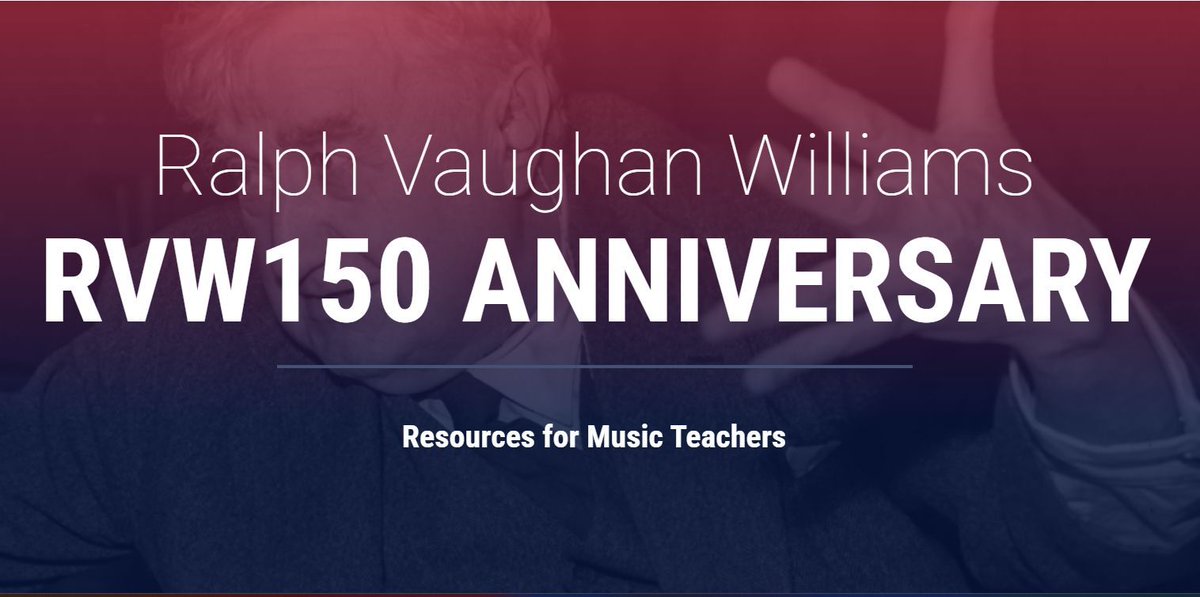Free resources for teaching about the work of Ralph Vaughan Williams from Early Years Foundation Stage through to Key Stage 5 are available via a programme created by the Music Teachers’ Association.

Find them here: musicteachers.org/rvw150/