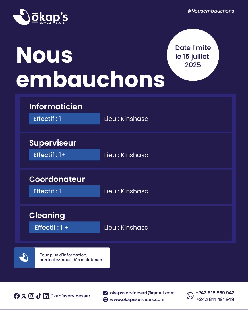 okapsservices's tweet photo. 🚨 NOUS EMBAUCHONS !
OKAP’S SERVICE SARL,

📅 Date limite pour postuler : 15 juillet 2025

📧 Envoyez votre CV + lettre de motivation à :
okapsservicesarl@gmail.com

📲 Des questions ? Écrivez-nous directement sur WhatsApp :
+243 814 121 249
 #OffreEmploi #rdc #recrutement https://t.co/IazOZZ1iAn