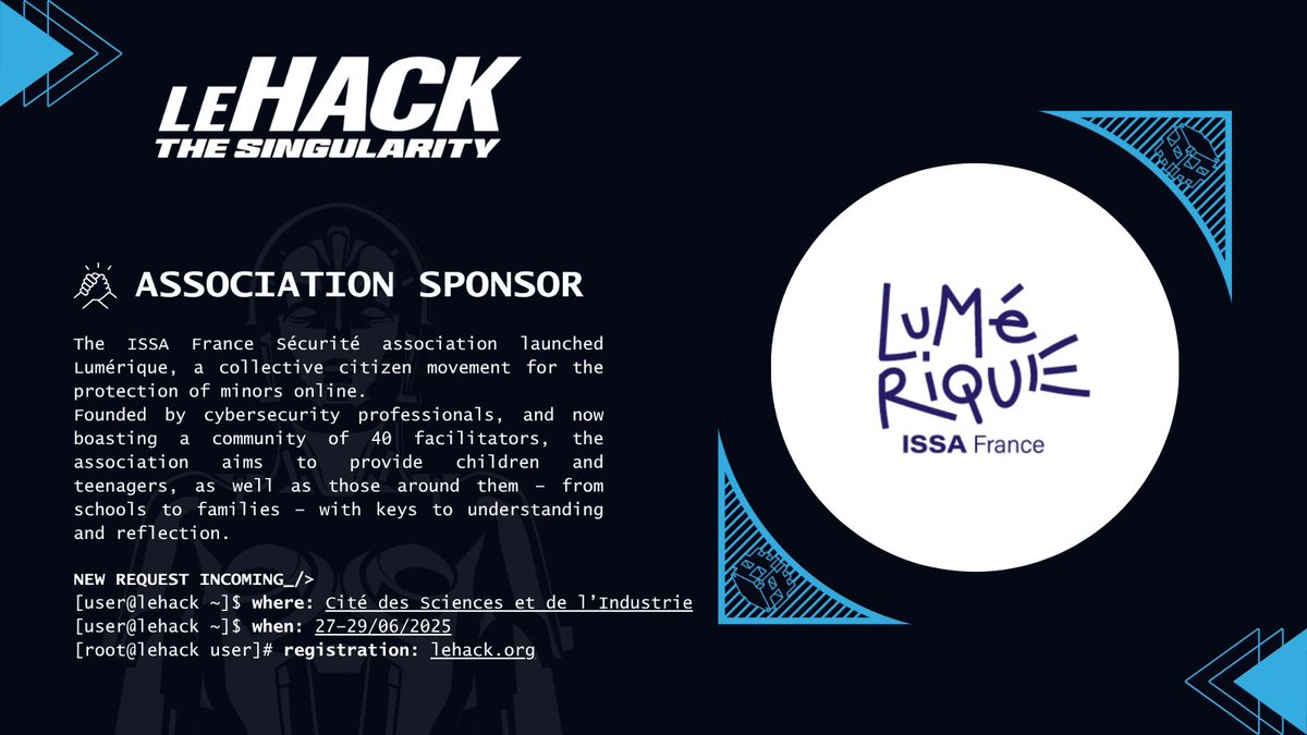 leHACK (@_lehack_) on Twitter photo 🇬🇧 Thrilled to welcome our Association Sponsors 🤝 : <a href="/Electrolab_Fr/">L'Electrolab</a>, <a href="/ISSA_France/">LUMÉRIQUE par ISSA France</a> & <a href="/arcsi_fr/">Actualités de www.arcsi.fr</a> !
Building a stronger cyber community through innovation, sharing & learning.
Meet them at #leHACK!
#Sponsors 🇬🇧 Thrilled to welcome our Association Sponsors 🤝 : <a href="/Electrolab_Fr/">L'Electrolab</a>, <a href="/ISSA_France/">LUMÉRIQUE par ISSA France</a> & <a href="/arcsi_fr/">Actualités de www.arcsi.fr</a> !
Building a stronger cyber community through innovation, sharing & learning.
Meet them at #leHACK!
#Sponsors