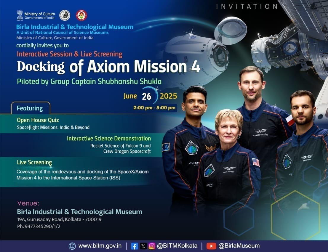 ncsmgoi's tweet photo. Invitation: #InteractiveSession & #LiveScreening of Docking of Axiom Mission 4, will be organised by @BITMKolkata, a unit of @ncsmgoi, @MinOfCultureGoI.
๐
June 26, 2025 | 02:00 pm - 5:00 pm
#SpaceMission #AxiomMission4 #ScienceInAction #BITM #NCSM #ScienceMuseum https://t.co/sc4D95BFrx