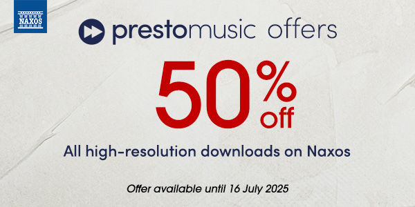 DOWNLOADS 50% 🔥  

All Naxos titles in high resolution are on sale! 
Get 50% off downloads until 16 July on Presto Music:  
prestomusic.com/classical/prom…