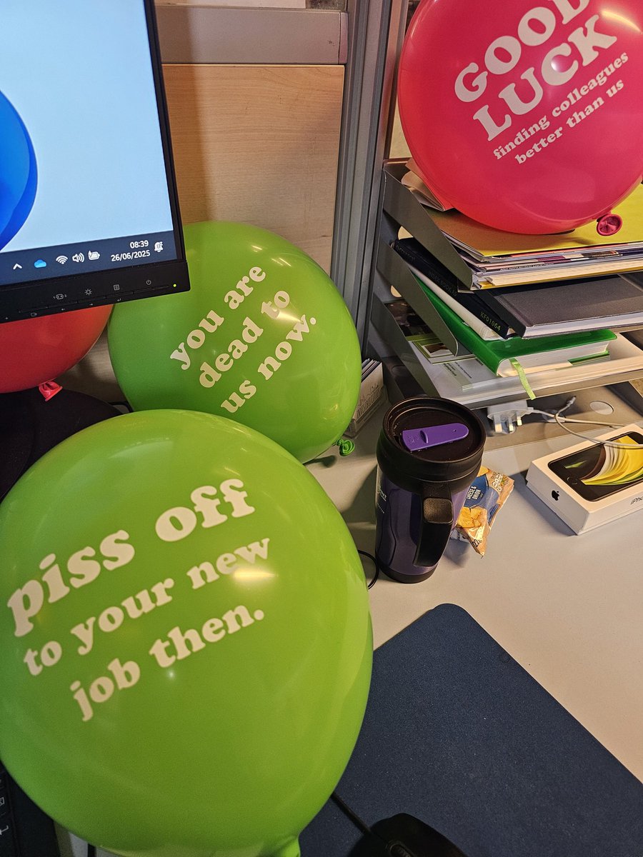 Came in on my final day in the office to a fine array of offensive balloons.....I'm worth it.