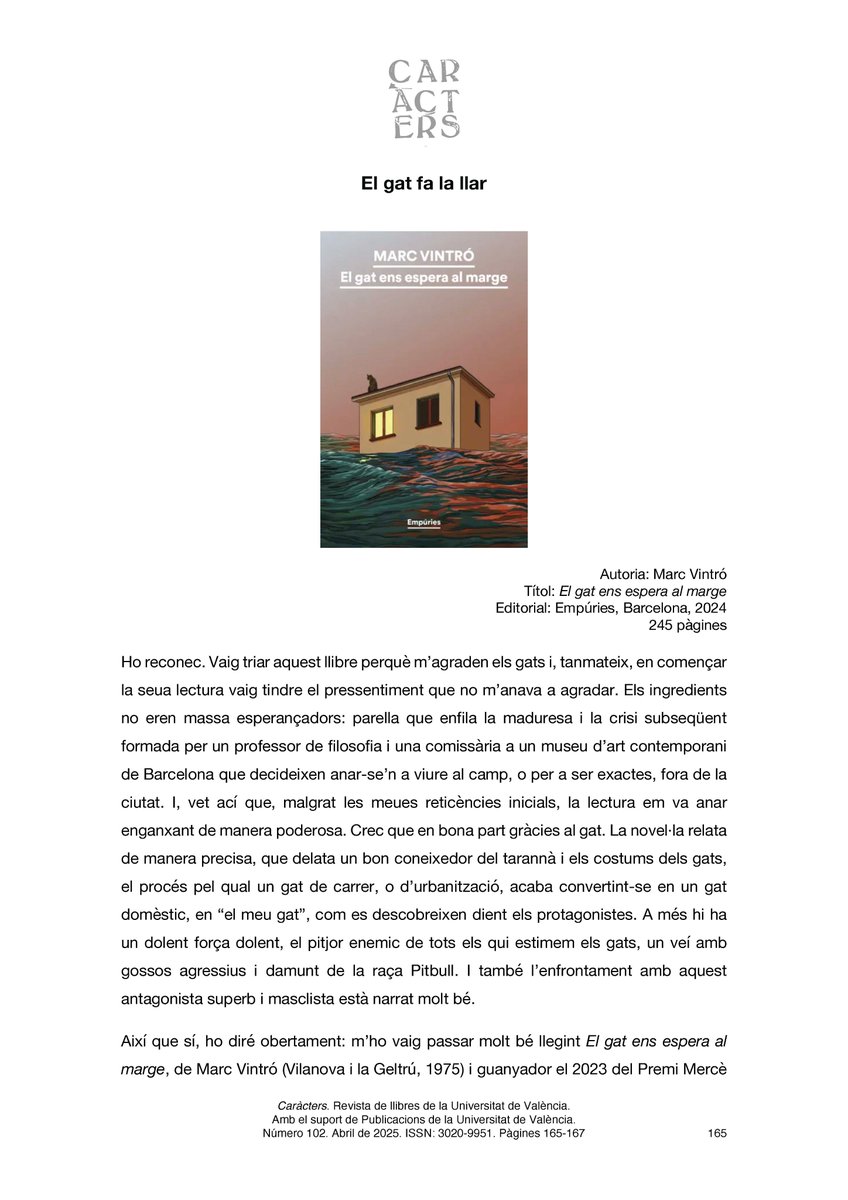 Revista Caràcters (@caractersuv) on Twitter photo M’ho vaig passar molt bé llegint 'El gat ens espera al
marge' (<a href="/Marc_Vintro/">Marc Vintró</a>, <a href="/Ed_Empuries/">Editorial Empúries</a>). I crec que la novel·la és molt més del que em semblava en encetar-la.
Ressenya de <a href="/perisllorca/">Jesús Peris Llorca</a> al 102 de Caràcters
divulgacionturia.uv.es/index.php/cara… M’ho vaig passar molt bé llegint 'El gat ens espera al
marge' (<a href="/Marc_Vintro/">Marc Vintró</a>, <a href="/Ed_Empuries/">Editorial Empúries</a>). I crec que la novel·la és molt més del que em semblava en encetar-la.
Ressenya de <a href="/perisllorca/">Jesús Peris Llorca</a> al 102 de Caràcters
divulgacionturia.uv.es/index.php/cara…