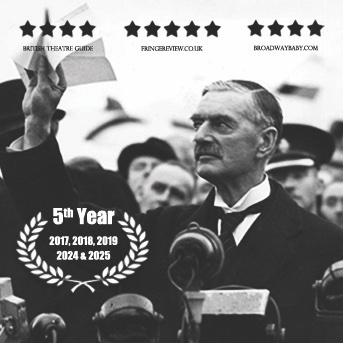 Neville returns.  Chamberlain:Peace in our Time back at the <a href="/edfringe/">Edinburgh Festival Fringe</a> <a href="/ppc_edinburgh/">Gorgie & Palmerston Place Church</a>  searchlighttheatre.org
Our critically acclaimed production is back. Book now.