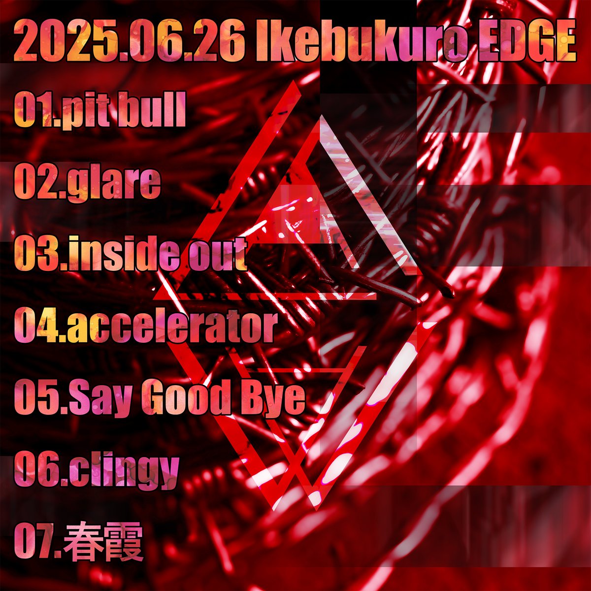 【2025.06.26 池袋EDGE SET LIST】