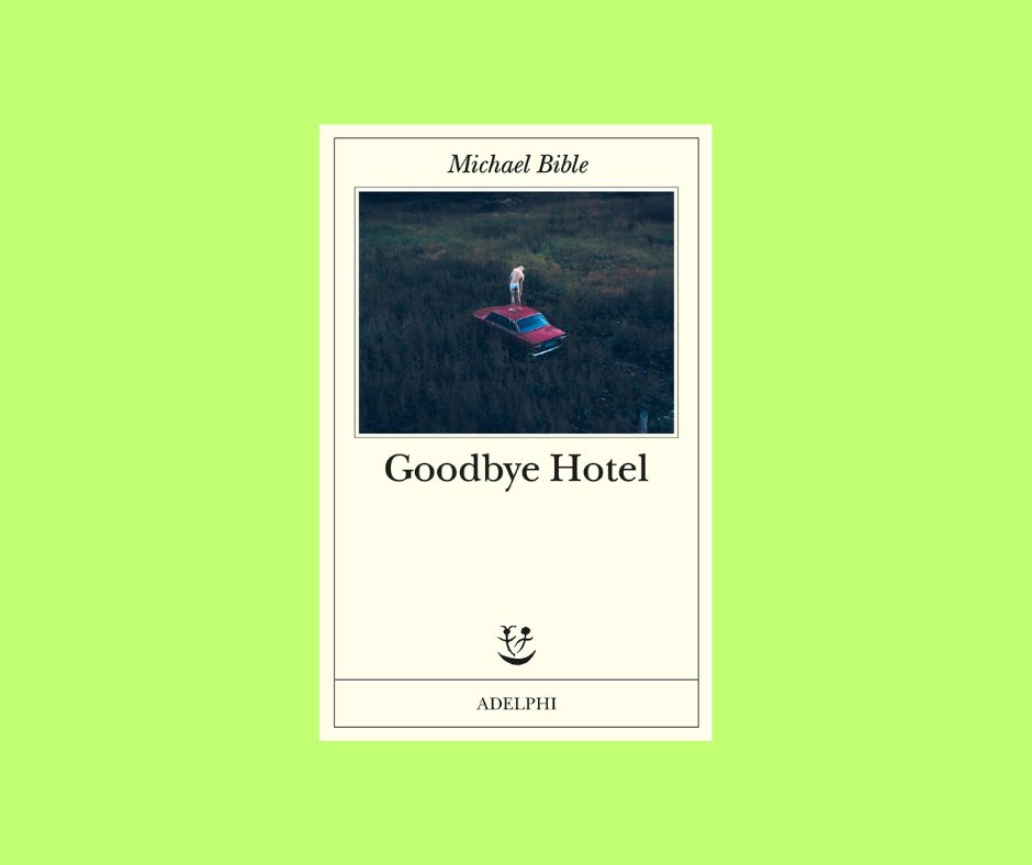 LuciaLibri (@lucialibri) on Twitter photo "... gli esseri umani con il loro gravame di insicurezze, malefatte e sconfitte non potranno che soccombere a sé stessi..."
Flavia Todisco scrive di "Goodbye Hotel" (<a href="/adelphiedizioni/">Adelphi Edizioni</a>) di <a href="/biblicalmike/">Michael Bible</a>
lucialibri.it/2025/06/25/sal…
<a href="/CarmelaCusmai/">Carmela Cusmai</a> <a href="/a_saba78/">AnnaSaba©️#VersiPerMe</a> <a href="/clelialino1/">clelia lino</a> <a href="/adelestancati/">adele stancati</a> "... gli esseri umani con il loro gravame di insicurezze, malefatte e sconfitte non potranno che soccombere a sé stessi..."
Flavia Todisco scrive di "Goodbye Hotel" (<a href="/adelphiedizioni/">Adelphi Edizioni</a>) di <a href="/biblicalmike/">Michael Bible</a>
lucialibri.it/2025/06/25/sal…
<a href="/CarmelaCusmai/">Carmela Cusmai</a> <a href="/a_saba78/">AnnaSaba©️#VersiPerMe</a> <a href="/clelialino1/">clelia lino</a> <a href="/adelestancati/">adele stancati</a>