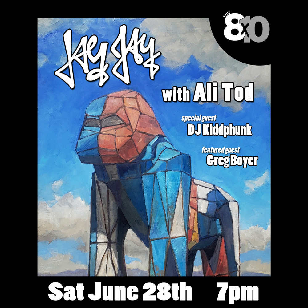SAT JUN 28 - 7PM
#jayjay #alitod #djkiddphunk #gregboyer #the8x10