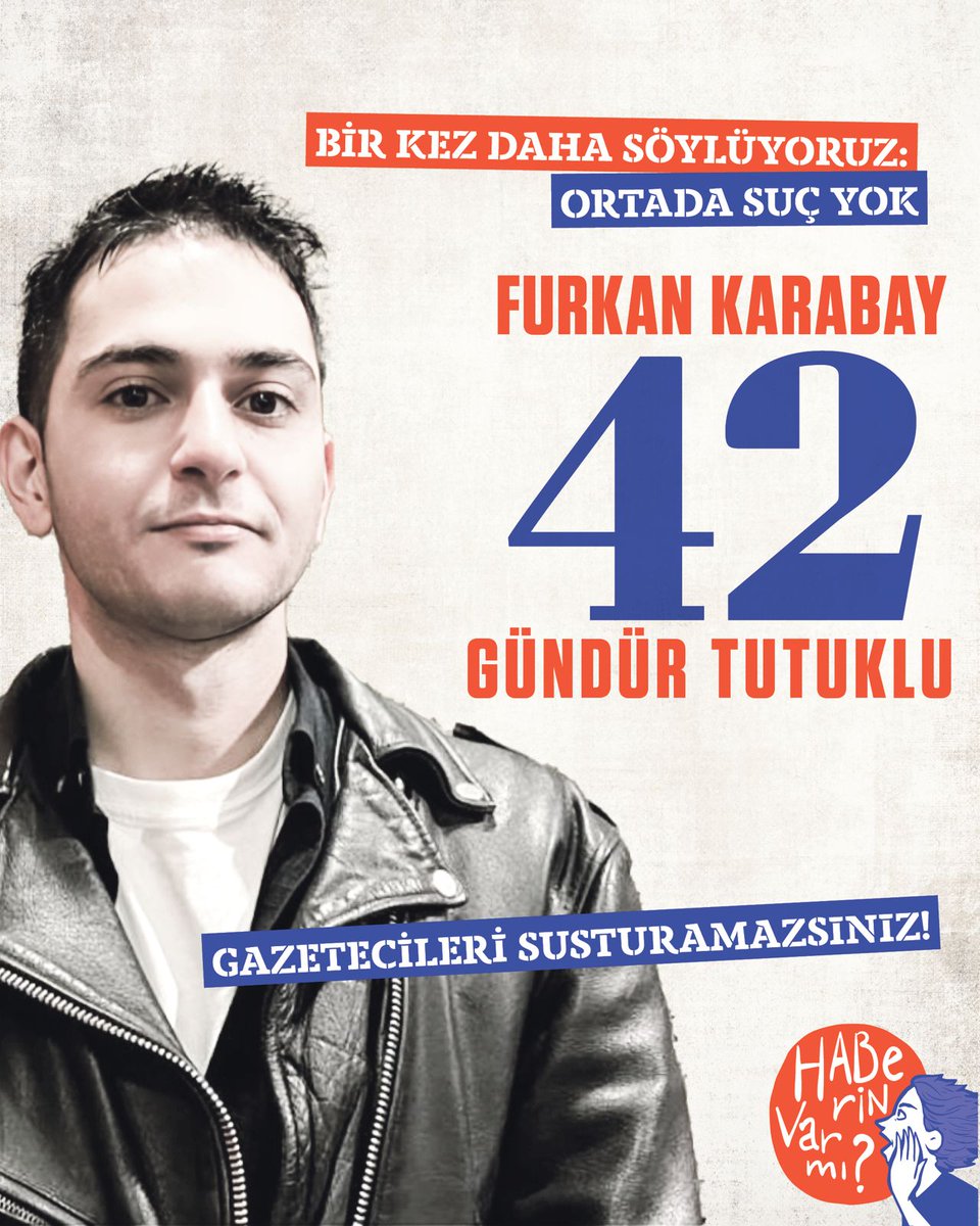 Haberin Var Mı? (@hvminisiyatifi) on Twitter photo "20 yaşındaki çocukları tutuklayan mahkemelerde savunma yapmayı zul sayarım" diyen gazeteci Furkan Karabay 42 gündür tutuklu❗
<a href="/frknkarabay/">Furkan Karabay</a>
duruşmaları takip edip, mahkemelerdeki gelişmeleri yazarak gazetecilik yaptığı için hâlâ tutuklu.
#OrtadaSuçYok
#GazetecileriSusturamazsınız "20 yaşındaki çocukları tutuklayan mahkemelerde savunma yapmayı zul sayarım" diyen gazeteci Furkan Karabay 42 gündür tutuklu❗
<a href="/frknkarabay/">Furkan Karabay</a>
duruşmaları takip edip, mahkemelerdeki gelişmeleri yazarak gazetecilik yaptığı için hâlâ tutuklu.
#OrtadaSuçYok
#GazetecileriSusturamazsınız