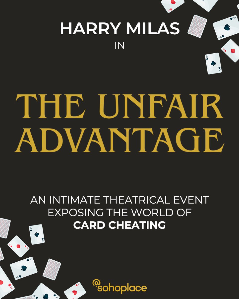 @sohoplace (@sohoplacelondon) on Twitter photo London, watch closely... are you paying attention? 🃏
Sleight-of-hand and casino security expert Harry Milas brings The Unfair Advantage to <a href="/sohoplacelondon/">@sohoplace</a> for a limited season from 26 August.
🎟️ sohoplace.org/shows/the-unfa… London, watch closely... are you paying attention? 🃏
Sleight-of-hand and casino security expert Harry Milas brings The Unfair Advantage to <a href="/sohoplacelondon/">@sohoplace</a> for a limited season from 26 August.
🎟️ sohoplace.org/shows/the-unfa…