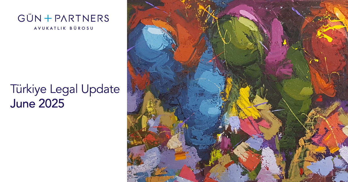 The June edition of Gün + Partners Türkiye Legal Update, which aims to brief our community and clients about legal developments in Türkiye, is launching today. gun.av.tr/monthly-newsle…