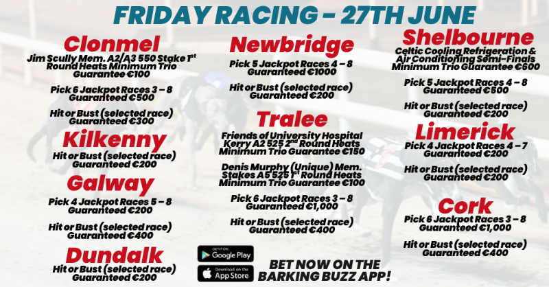 𝗙𝗿𝗶𝗱𝗮𝘆 𝗥𝗮𝗰𝗶𝗻𝗴 across the stadiums! 🏟

💥 Pick 4, Pick 5 &amp; Pick 6 Jackpots!
💶 Great Prices &amp; Special Offers!
⚡ Celtic Cooling Refrigeration &amp; Air Conditioning Semi-Finals @ShelbournePark

To bet, visit:  barkingbuzz.igb.ie   

#GoGreyhoundRacing #DogRacing