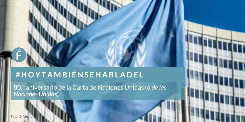 #HoyTambiénSeHablaDel 80.º aniversario de la Carta de Naciones Unidas (o «de las Naciones Unidas»). 
fundeu.es/recomendacion/…
