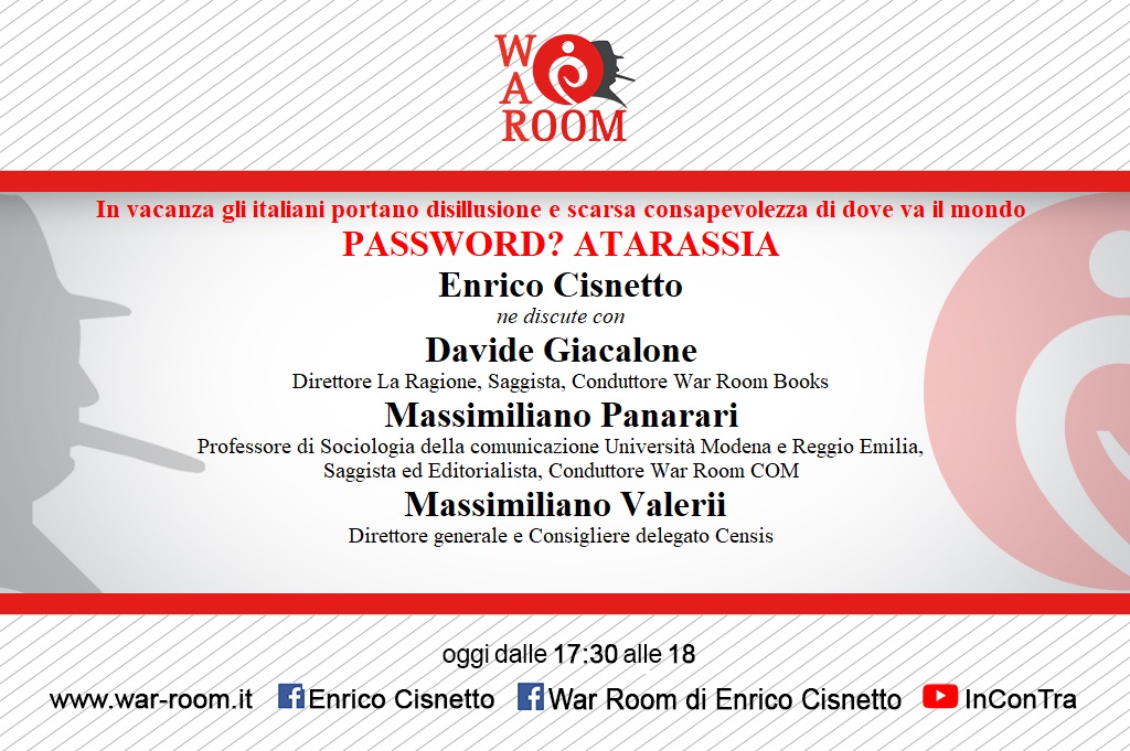 WarRoomCisnetto's tweet image. In vacanza gli italiani portano disillusione e scarsa consapevolezza di dove va il mondo PASSWORD? #ATARASSIA @ecisnetto con @DavideGiac @LaRagione_eu , @LaRagione_eu , @MPanarari Prof Sociologia della comunicazione e @MassiValerii DG e Consigliere delegato @FonteCensis