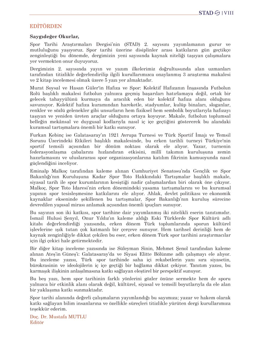 Spor Tarihi Araştırmaları Dergisi'nin (STAD) Haziran 2025 sayısı yayında.
Emeği geçen kıymetli yazarlarımıza, hakemlerimize ve yayın kurulumuza teşekkür eder, ilgililerine keyifli okumalar dileriz. 
Dergimizin son sayısına sportarihi.org adresinden ulaşabilirsiniz.